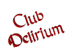 Club Delirium Sign