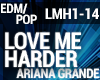 Ariana G -Love Me Harder