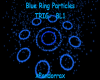 Blue Ring Particles