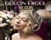GULCiN ERGUL-HOS GELDiN