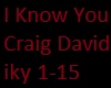 I Know You ..Craig David