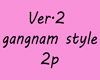 Ver.2 gangnam style 2P