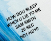 :How Do U Sleep Sam Smit