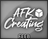 ⧮ AFK Creating ⧯
