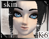[K6]skin*8