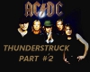 THUNDERSTRUCK PART # 2