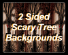 Wicked ScaryTrees 2Sides