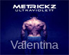 Metrickz - Valentina