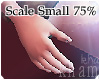 k> Small Hands Sclae75%