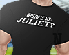 N | Where is my Juliet