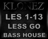 Bass House - Less Go