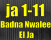 El Ja  Badna Nwalee