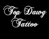 Top Dawg Tattoo