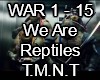 We Are Reptiles
