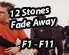 12 Stones Fade Away