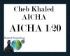 Cheb Khaled - Aicha