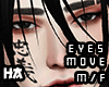 eyes move M/F