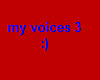 my voices3