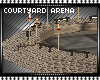 Courtyard Arena