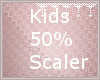 *C* Kids 50% Avi Scaler