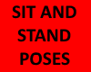 Sit & Stand Poses