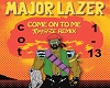 Major Lazer-Come On To..