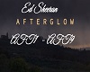 Ed Sheeran Afterglow