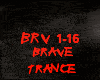 TRANCE-BRAVE