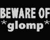 [BB] Beware Glomp + M