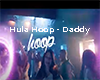♫Hula Hoop - Daddy
