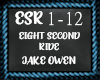 ~ EIGHT SECOND RIDE ~