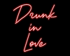 Drunk in Love Neon