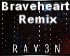 Braveheart Remix