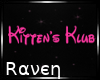|R| Kitten's Klub Sign