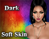 Dark Soft Skin