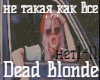 Dead Blonde ne takaya