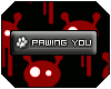 Pawing You
