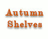 00 Autumn Shelves