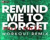 Remind me to forget