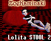 First Lolita STOOL 2