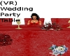 (VR) Val wed Party Table