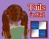 Tails in Red