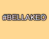 MA #Bellakeo