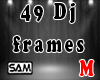 49 DJ Ani. Frames Drv M