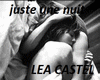 JUSTE 1 NUIT-léa Castel