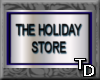 *T Store Sign (holiday)