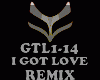 REMIX - I GOT LOVE