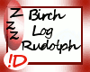 !D Birch Log Rudolph