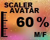 60 % AVATAR SCALER M/F