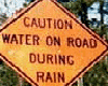 Caution rain on road...